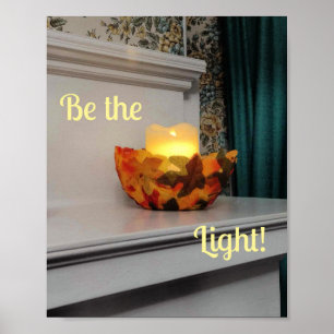 Positivt meddelande: "Var ljuset!" Poster