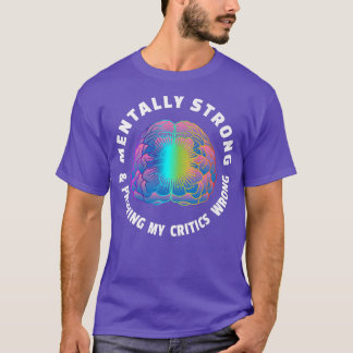 Positivt mentalhälsomedvetandegörandemeddelande 6 t shirt