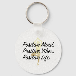 Positivt sinne, positiva vibes, positivt Life Yoga Nyckelring