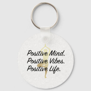 Positivt sinne, positiva vibes, positivt Life Yoga Nyckelring
