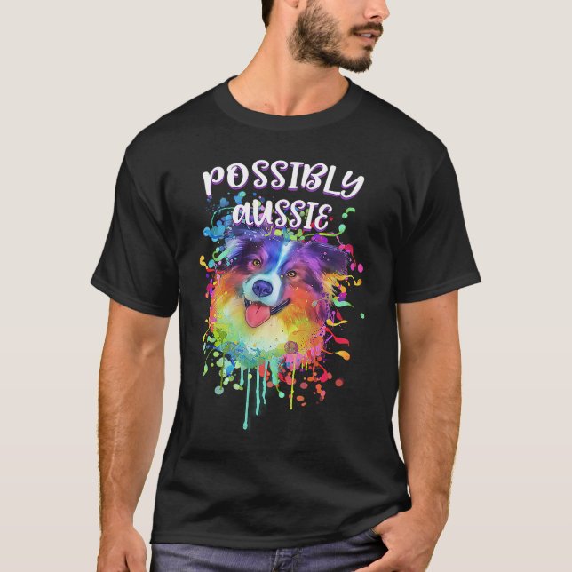 Possibly Aussie Australian Shepherd  Australian Sh T Shirt (Framsida)