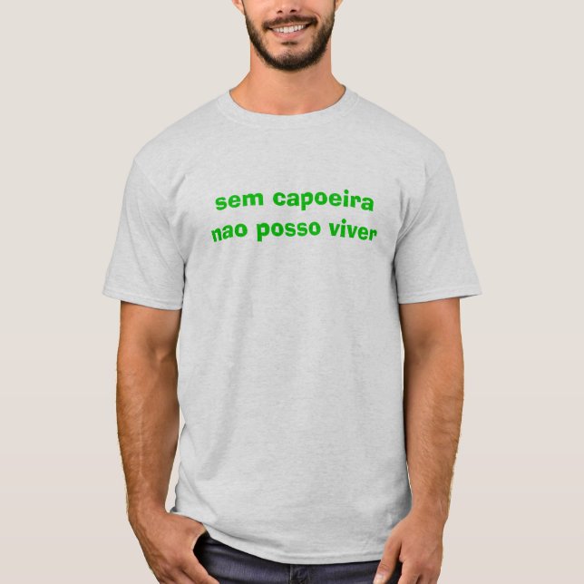 posso viver för sem-capoeiranao t shirt (Framsida)