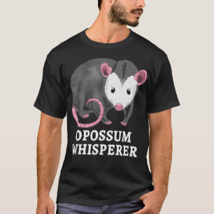 Possum Whisperer Opossum Funny Opossum Pun5501 T Shirt