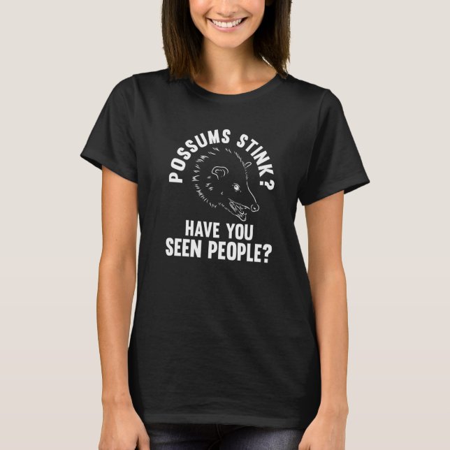 Possums stinker Du sett människor Possum djur Oppo T Shirt (Framsida)