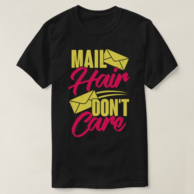 Post Hair Dont Care Postal Worker Postwomen Gift T Shirt (Design framsida)