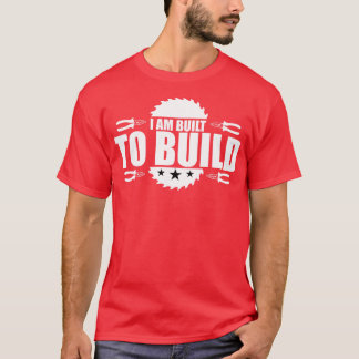 post jag är Byggt att Bygga T Shirt