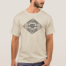 Post Tenebras Lux Modern Vintage T Shirt