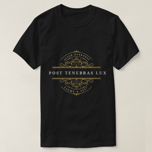 Post Tenebras Lux Reformed Christian Calvinist Gif T Shirt (Design framsida)