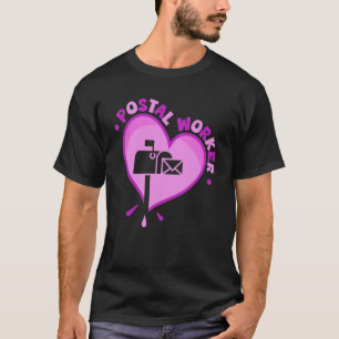 Post Worker Heart Mail Dam & Mail Carrier T Shirt