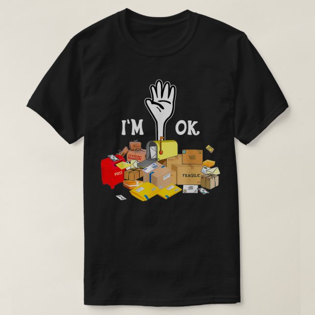 Postal Worker I'm Ok Funny  T Shirt (Design framsida)