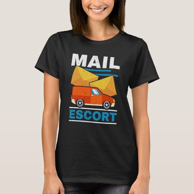 Postal Worker Mailman Delivery Shipment Mail Escor T Shirt (Framsida)