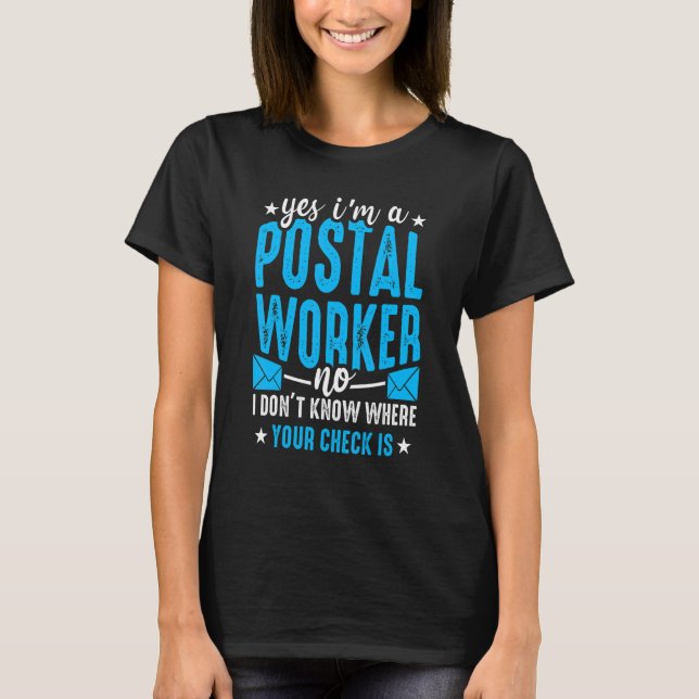 Postal Worker  Mailman Mail Carrier Post Office  1 T Shirt (Framsida)