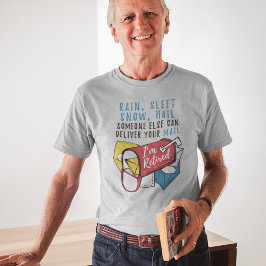 Postal Worker Pension Mailman, jag är Retrött Funn T Shirt