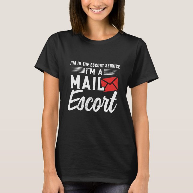 Postal Worker Postman Mail Escort Mail Carrier T Shirt (Framsida)