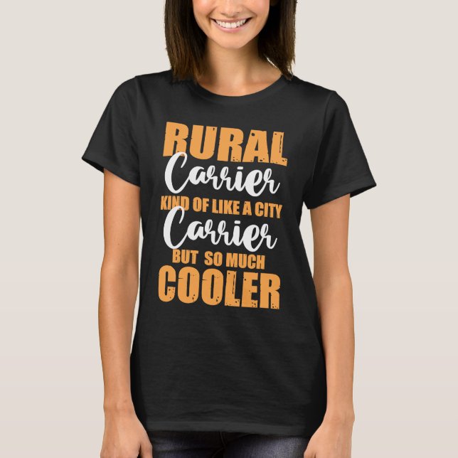 Postal Worker Rural Carrier Kind Of Like A City Ca T Shirt (Framsida)