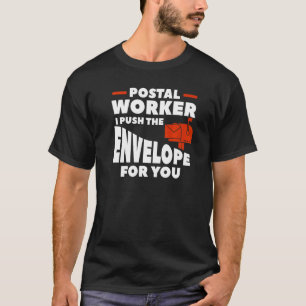 Postarbetare jag trycker på kuvertet åt dig t shirt
