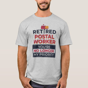 Postarbetare Pension har inte längre min prioritet T Shirt