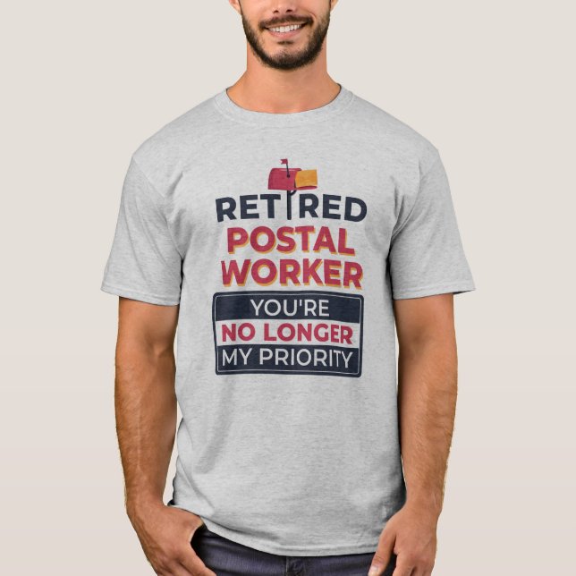 Postarbetare Pension har inte längre min prioritet T Shirt (Framsida)