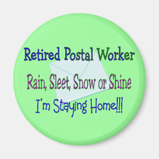 Postarbetares Rain Sleet Snö ’STAYING HOME’ Magnet