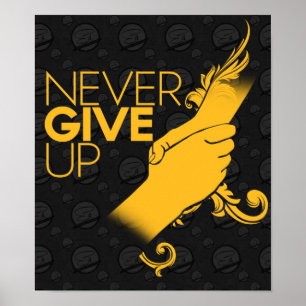 Poster aldrig Ge Up