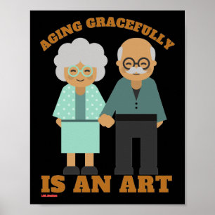 poster "ÅLDRING GRACEFULLY..."