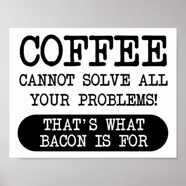 Poster av kaffe eller Bacon Funny (Framsidan)