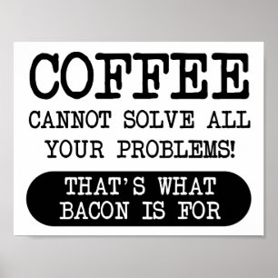 Poster av kaffe eller Bacon Funny