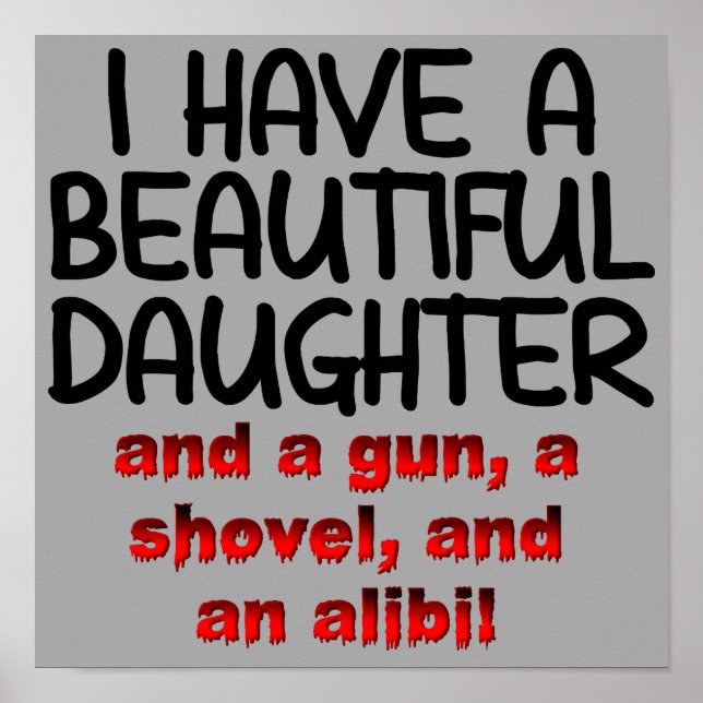 Poster av Vacker dotter Gun Shovel Alibi Funny (Framsidan)