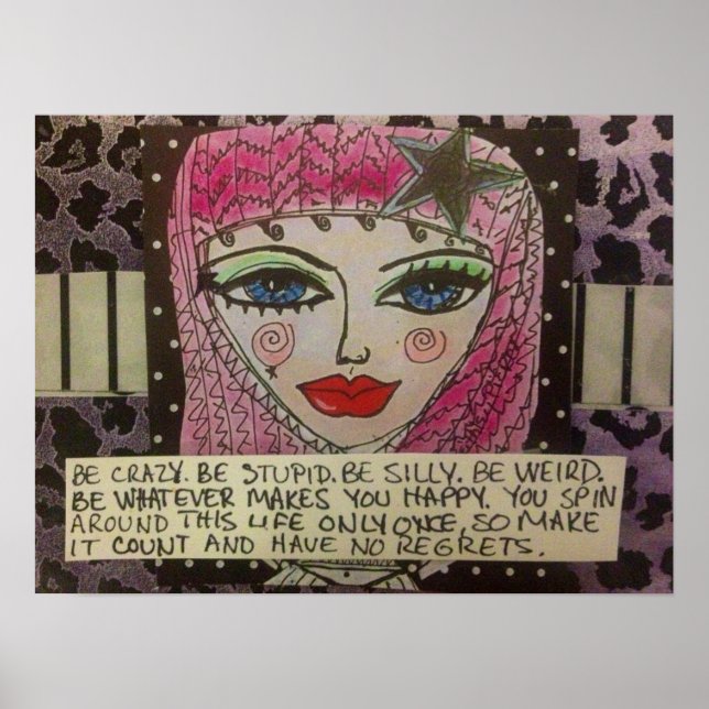 POSTER-BE-CRAZY, BE STUPID, BE-FÅNIG, BE-KONSTIG. POSTER (Framsidan)