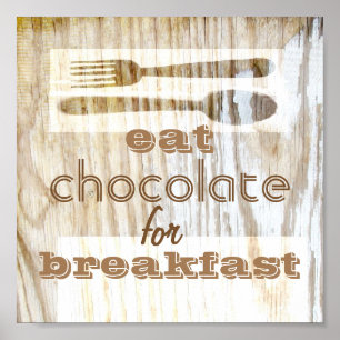 poster citat äta choklad till frukost