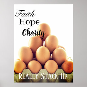 Poster Eggs Faith Hope Charity Verkligen Stack UP