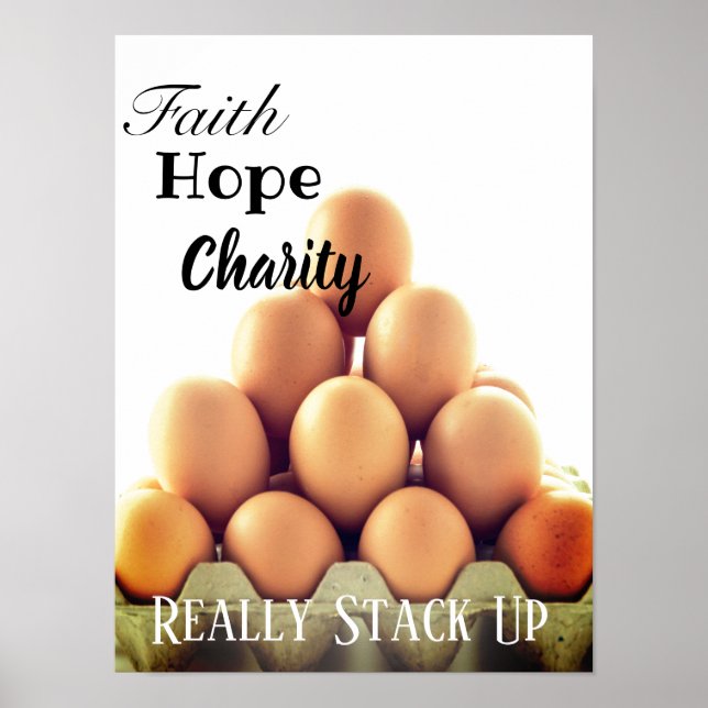 Poster Eggs Faith Hope Charity Verkligen Stack UP (Framsidan)