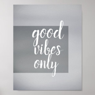poster endast bra vibes grått och vit