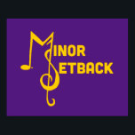 Poster för mindre återställning<br><div class="desc">Dekorera muren med Minor Setback! Hämta autograf! Så coola.</div>