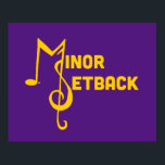 Poster för mindre återställning<br><div class="desc">Dekorera muren med Minor Setback! Hämta autograf! Så coola.</div>