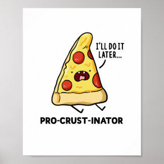 Poster med ProCrust-inator Pizza Pun