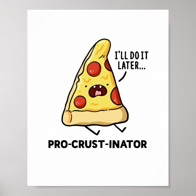 Poster med ProCrust-inator Pizza Pun (Framsidan)