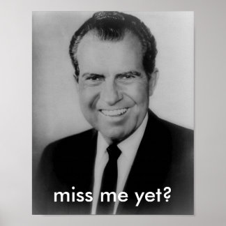 Poster Richard Nixon "Missa mig än?"