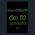 Poster text för nyinspirationsrörelse i citattext<br><div class="desc">Citattexten Neon Inspirational Motivation Poster "skräckslagen? Gör det hur som helst... " mot en svart nyans. Du kan anpassa din egen text eller lämna den som det är enkelt.</div>