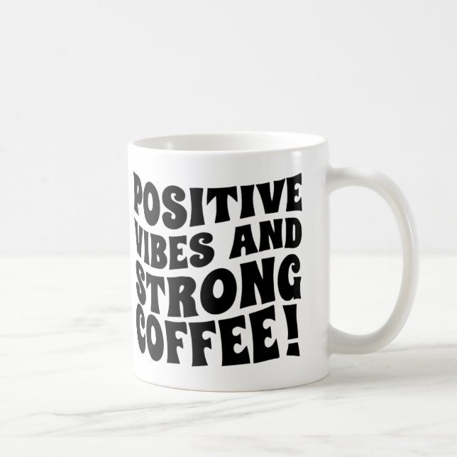 Postive Vibes & Strong Coffee Mug Kaffemugg (Höger)