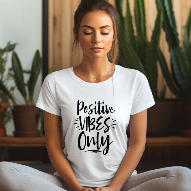 Postivie Vibes Only Affirmation T-shirt (Skapare uppladdad)