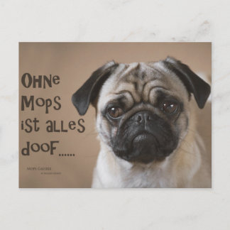 Postkarte "Ohne Mops ist alles doof" Vykort