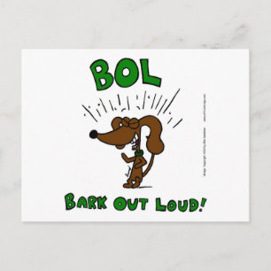 Postkort för "BOL Bark Out Loud" Vykort