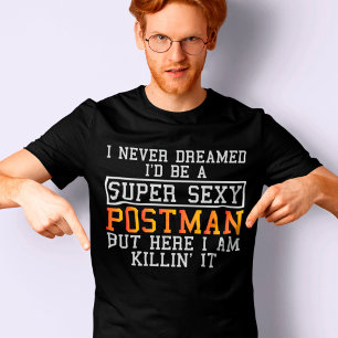 Postman Dreamed Funny Postal Carrier T Shirt