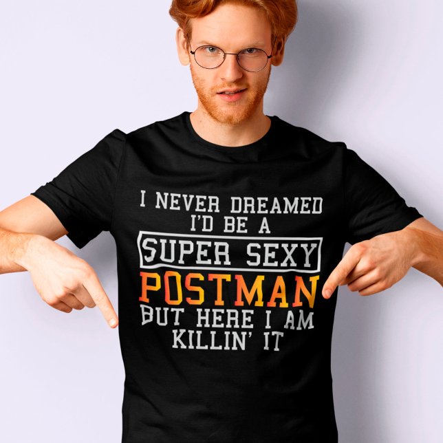Postman Dreamed Funny Postal Carrier T Shirt (Skapare uppladdad)