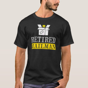 Postman Postman Postal Worker-kurirpost, pensioner T Shirt
