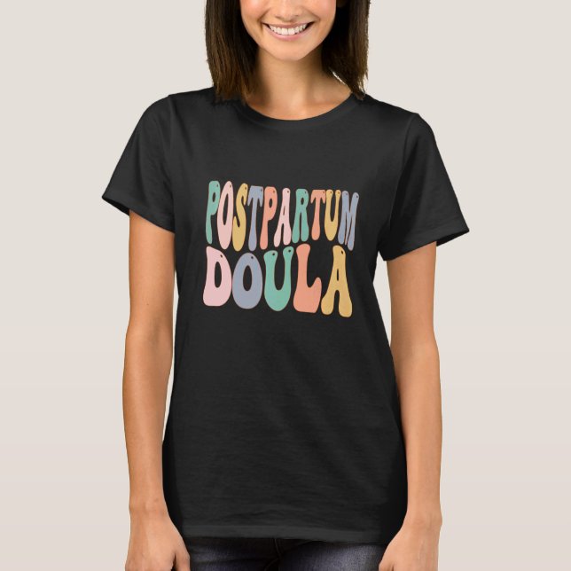 Postpartum Doula Birth Doulas Newborn Labour Coach T Shirt (Framsida)