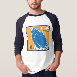 POSTSEASON PRAYERS T SHIRT