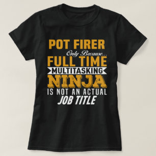 Pot Firer T Shirt