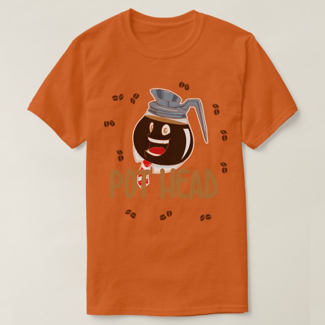 Pot Head Coffee Älskare Shirt T (Design framsida)
